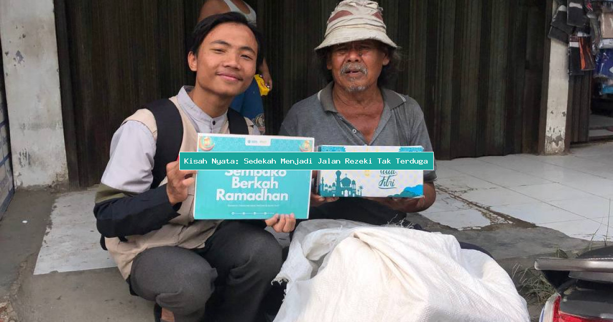 Kisah Nyata: Sedekah Menjadi Jalan Rezeki Tak Terduga
